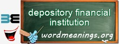 WordMeaning blackboard for depository financial institution